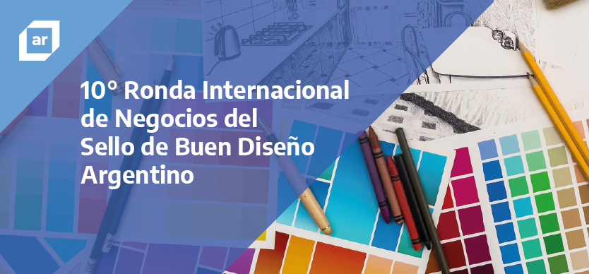 10 Ronda Internacional de Negocios del Sello del Buen Diseño